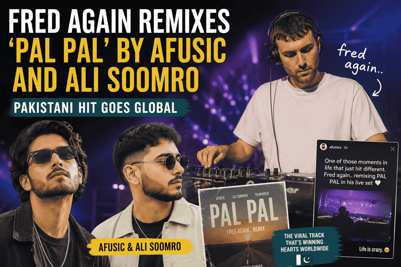 Pakistani Hit ‘Pal Pal’ Goes Global as Grammy Winner Fred Again Drops Surprise Remix